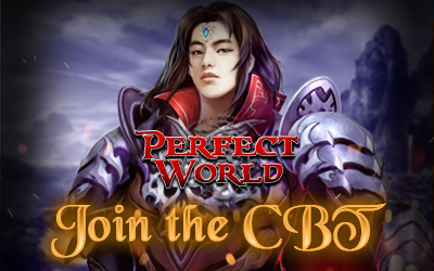 Perfect World NOW ON CLOSED BETA
